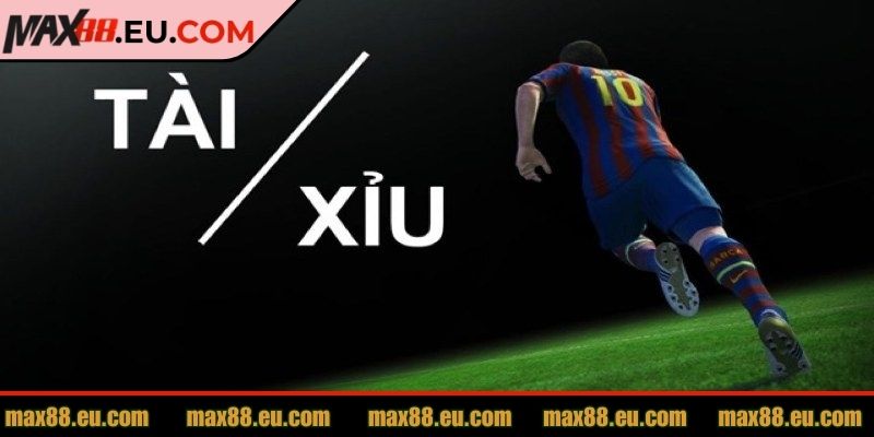 Kèo Nhà Cái MAX88 - Cách Chơi Hiệu Quả Cho Người Mới 3 Loại kèo Tài Xỉu (Over/Under) hấp dẫn