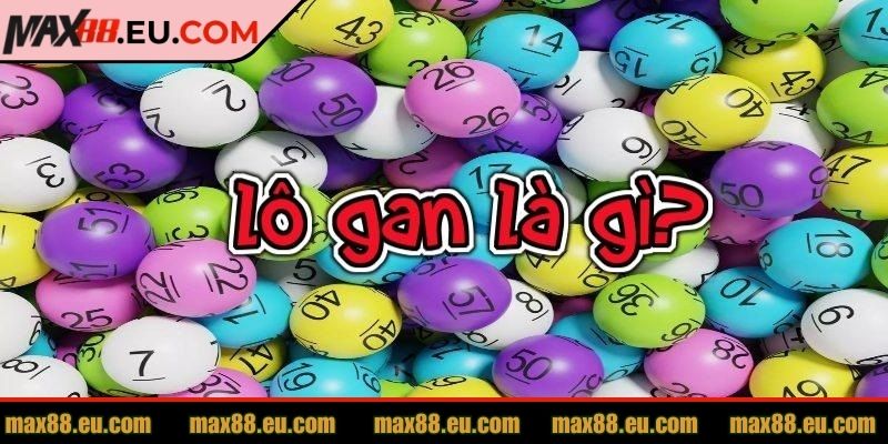 Lô Gan MAX88 - Chơi Lô Cực Hiệu Quả, Soi Cầu Cực Uy Tín 1 Chơi lô gan MAX88 cực chuyên nghiệp