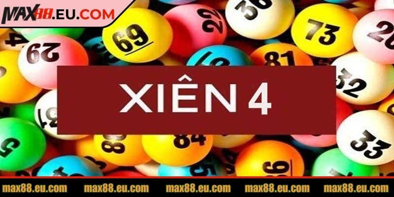 Lô Xiên MAX88 – Cách Chơi Dễ Trúng, Thưởng Cao Bất Ngờ 3 Chơi cược theo xiên 4 tại MAX88